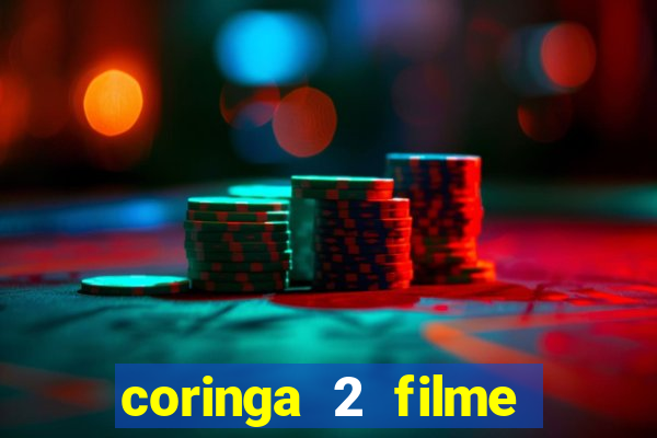 coringa 2 filme completo dublado